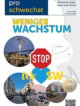 Pro Schwechat Nr.108a - Stopp dem Wachstum/Wahl 2025